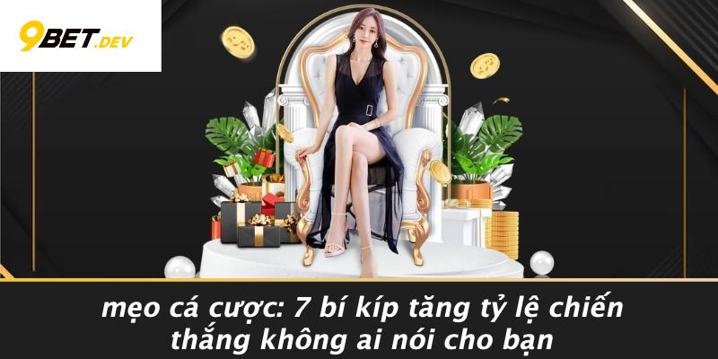 Mẹo Cá Cược: 7 Bí Kíp Tăng Tỷ Lệ Chiến Thắng Không Ai Nói Cho Bạn