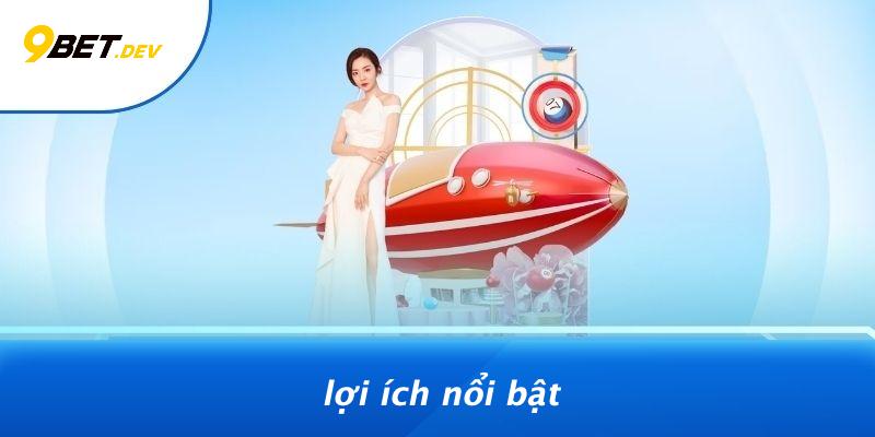 Lợi Ích Nổi Bật