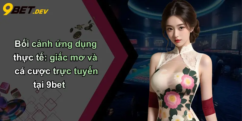 Mơ Thấy Cá: Giải Mã Giấc Mơ, Ý Nghĩa Tâm Linh Và Con Số Phát Tài 5 Bối cảnh ứng dụng thực tế: giấc mơ và cá cược trực tuyến tại 9bet